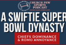 A Swiftie Super Bowl Dynasty
