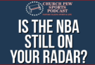 Is The NBA Still On YOUR Radar?