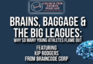 Brains, Baggage & The Big Leagues – Why So Many Young Athletes Flame Out
