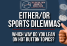 Either/Or: Sports Debates, Loyalty, and Life Lessons