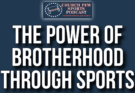 Brotherhood, Baseball & Saying Goodbye: Faith and Sports in Life’s Toughest Moments