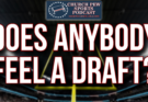 Does Anybody Feel A Draft? What To Expect During The NFL Draft