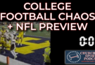 College Football CHAOS + NFL Preview