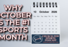 Why OCTOBER Is The Best Sports Month Of The Year